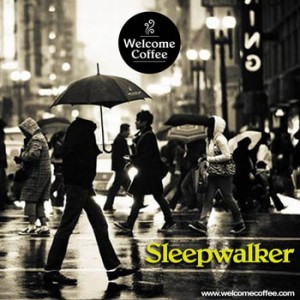 WelcomeCoffeeSleepwalkerCOVER