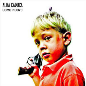 AlbaCaducaUomoNuovoCOVER