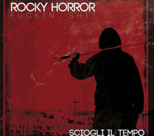 RockyHorrorFuckinShitSciogliIlTempoCOVER