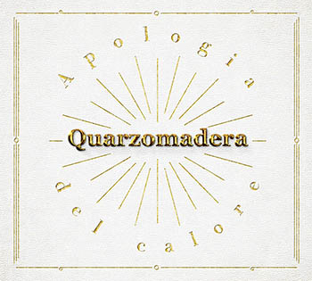 QuarzomaderaApologiaDelCaloreCOVER